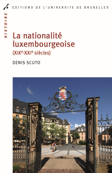 La nationalité luxembourgeoise (XIXe-XXIe siècles)