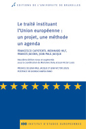 Le traité instituant l'Union européenne : un projet, une méthode, un agenda