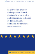 La dimension externe de l’espace de liberté, de sécurité et de justice au lendemain de Lisbonne et de Stockholm