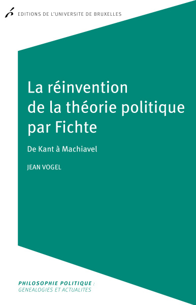 La réinvention de la théorie politique par Fichte
