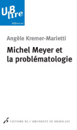 Michel Meyer et la problématologie