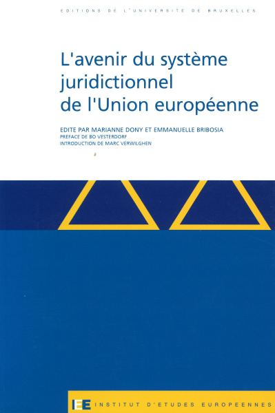 L'avenir du système juridictionnel de l'Union européenne