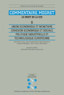 Union économique et monétaire. Cohésion économique et sociale. Politique industrielle et technologique européenne