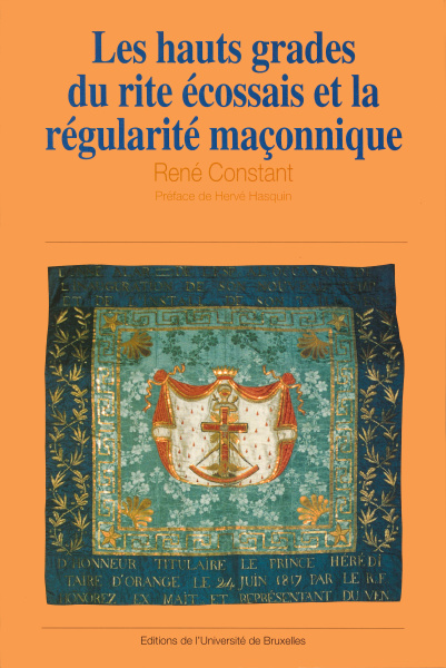 Les hauts grades du rite écossais ancien et accepté et la régularité maçonnique