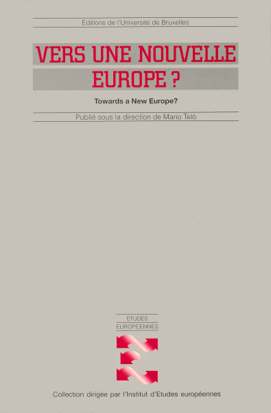 Vers une nouvelle Europe ? / Towards a New Europe?