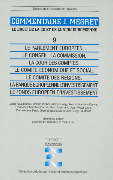 Le Parlement européen. Le Conseil. La Commission. La Cour des comptes. Le Comité économique et social. Le Comité des régions. La Banque européenne d'investissement. Le Fonds européen d'investissement