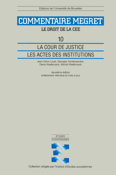 La cour de justice. Les actes des institutions