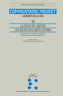 La cour de justice. Les actes des institutions