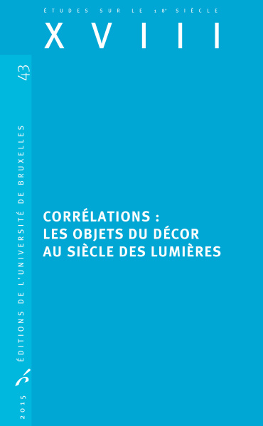Corrélations : les objets du décor au siècle des Lumières