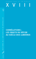 Corrélations : les objets du décor au siècle des Lumières