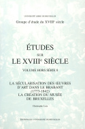 La sécularisation des œuvres d'art dans le Brabant (1773-1842). La création du musée de Bruxelles