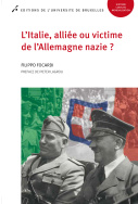 L'Italie, alliée ou victime de l’Allemagne nazie ?
