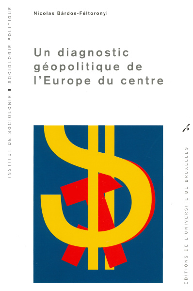 Un diagnostic géopolitique de l'Europe du centre