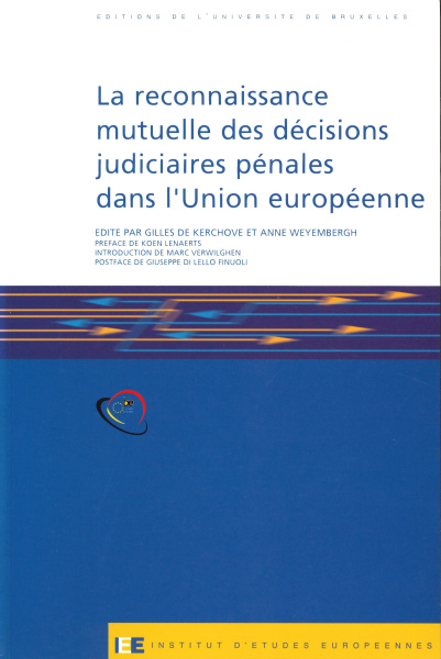 La reconnaissance mutuelle des décisions judiciaires pénales dans l'Union européenne