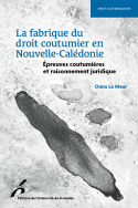 La fabrique du droit coutumier en Nouvelle-Calédonie
