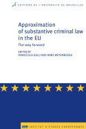 Approximation of substantive criminal law in the EU