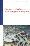 « Sectes » et « hérésies », de l'Antiquité à nos jours