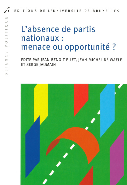 L’absence de partis nationaux : menace ou opportunité ?