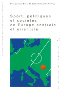 Sport, politiques et sociétés en Europe centrale et orientale