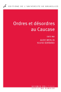 Ordres et désordres au Caucase