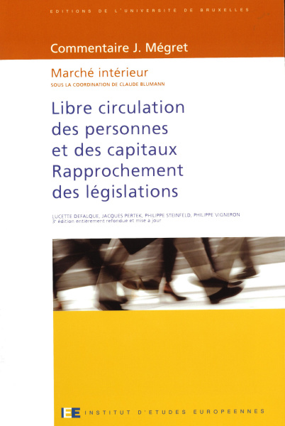 Libre circulation des personnes et des capitaux. Rapprochement des législations
