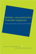 Hérésies : une construction d'identités religieuses