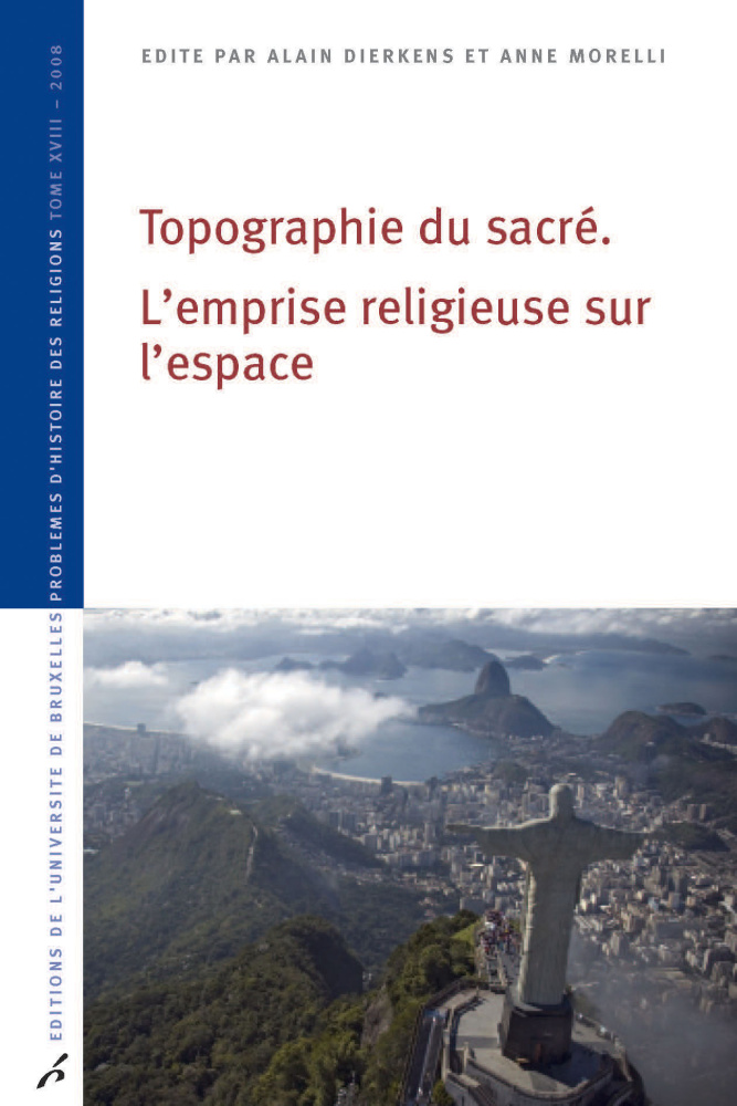 Topographie du sacré. L'emprise religieuse sur l’espace
