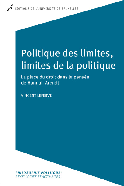 Politique des limites, limites de la politique. Hannah Arendt