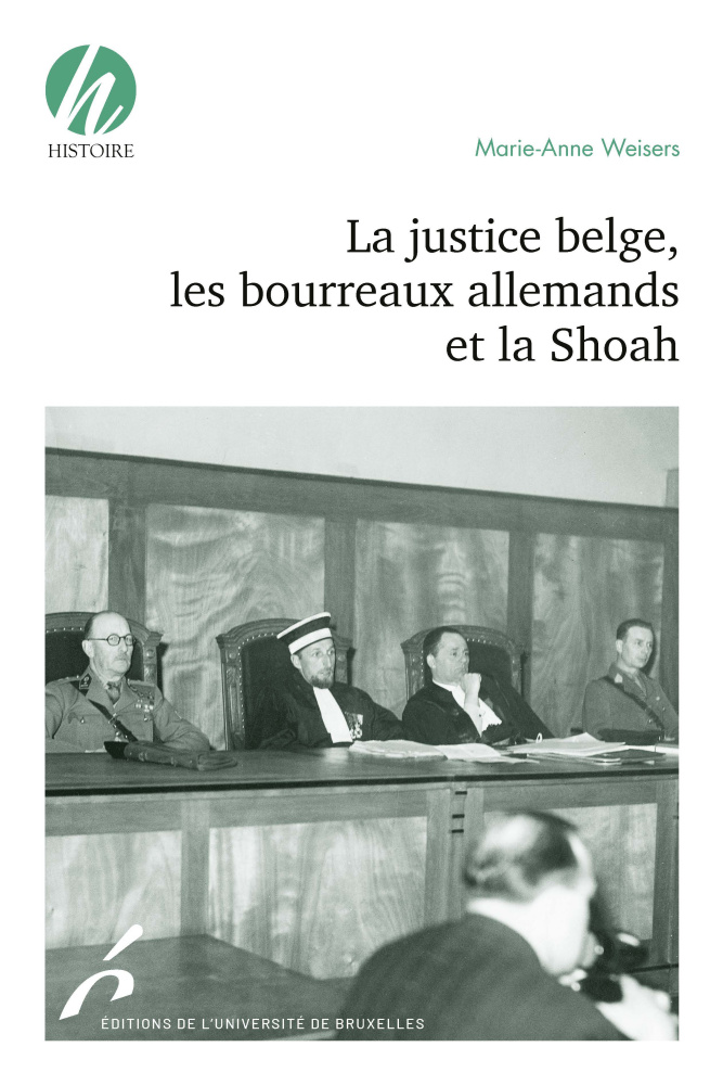 La justice belge, les bourreaux allemands et la Shoah
