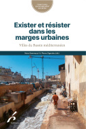 Exister et résister dans les marges urbaines
