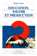 Éducation, savoir et production