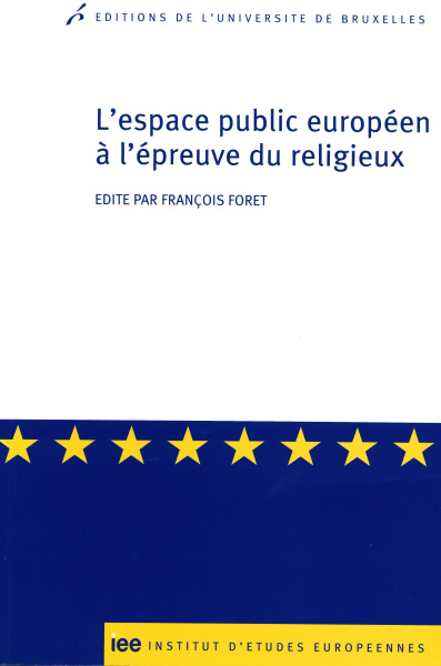 L’espace public européen à l’épreuve du religieux