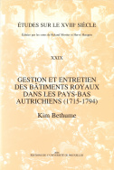 Gestion et entretien des bâtiments royaux dans les Pays-Bas autrichiens (1715-1794)