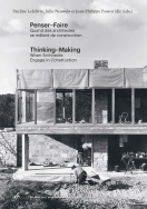 Penser-Faire. Thinking-Making