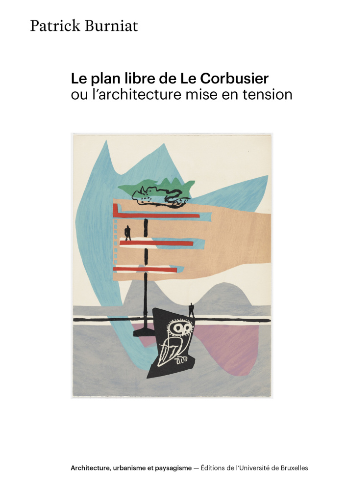 Le Plan Libre De Le Corbusier Ou L Architecture Mise En Tension